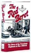 The Red Beret. The Story of the Parachute Regiment at War 1940-1945