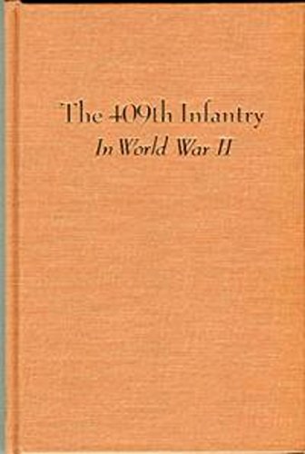 THE 409TH INFANTRY IN WORLD WAR II