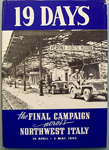 Stock image for Nineteen Days: The Final Campaign Across Northwest Italy (Combat Arms Series) for sale by Books From California