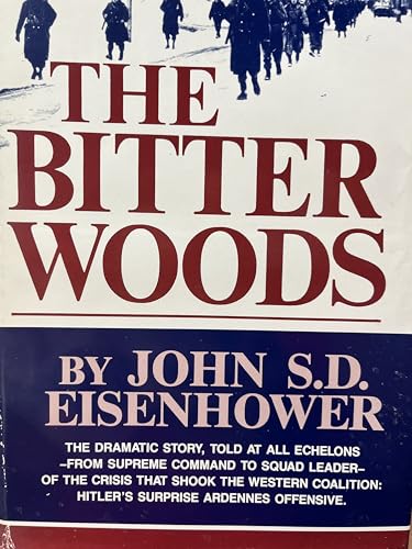 Bitter Woods (9780898391060) by Eisenhower, John S. D.