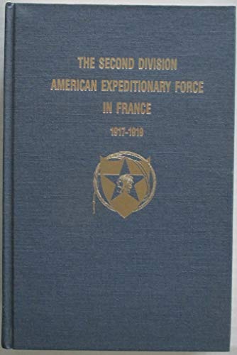 9780898391428: Second Division American Expeditionary Forces (A.E.F.) in France 1917-1919 (Great War Series)