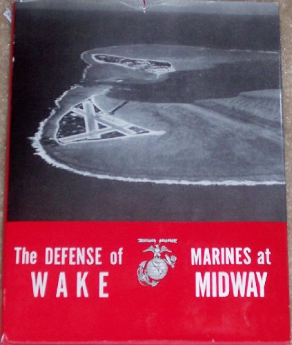 Stock image for The Defense of Wake: Marines at Midway for sale by GoldenWavesOfBooks