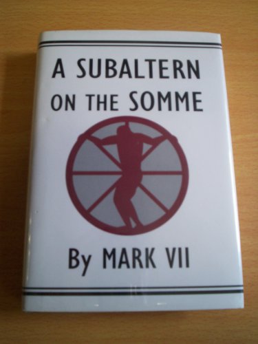 Stock image for A Subaltern On The Somme for sale by City Center Gallery & Books