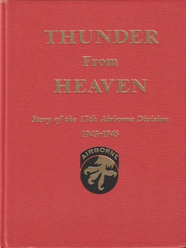 9780898393118: Thunder from Heaven, Story of the 17th Airborne Division