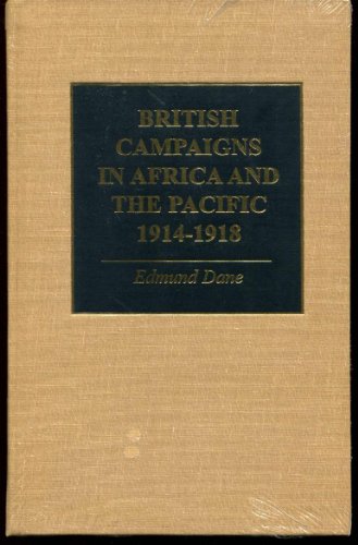 BRITISH CAMPAIGNS IN AFRICA AND THE PACIFIC 1914-1918