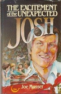 Stock image for Josh: Excitement of the Unexpected for sale by Gulf Coast Books