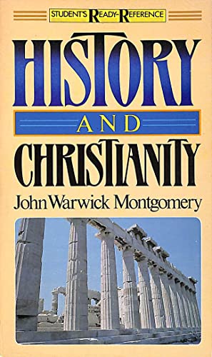 History & Christianity (Student's Ready-Reference) (9780898400458) by John Warwick Montgomery