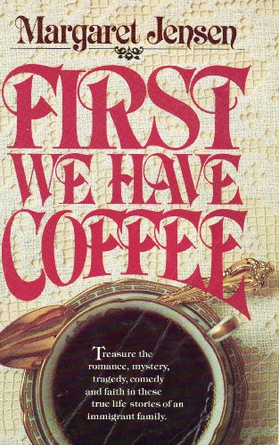 Stock image for First We Have Coffee for sale by Gulf Coast Books