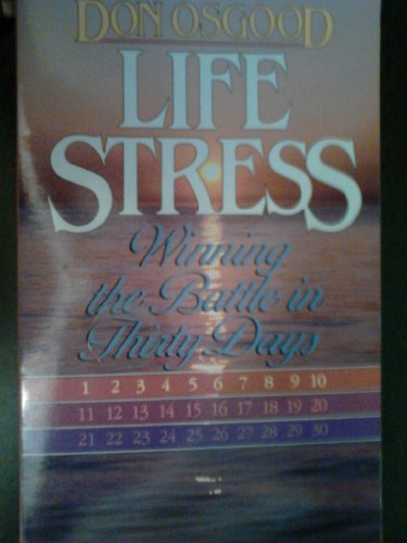 Stock image for Life stress: Winning the battle in thirty days for sale by HPB-Diamond
