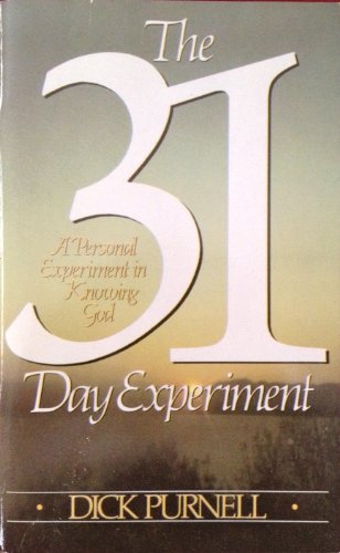 Stock image for The 31-Day Experiment: A Personal Experiment in Knowing God for sale by Gulf Coast Books