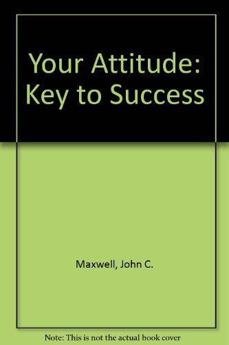 Beispielbild fr Your Attitude: Key to Success zum Verkauf von Wonder Book