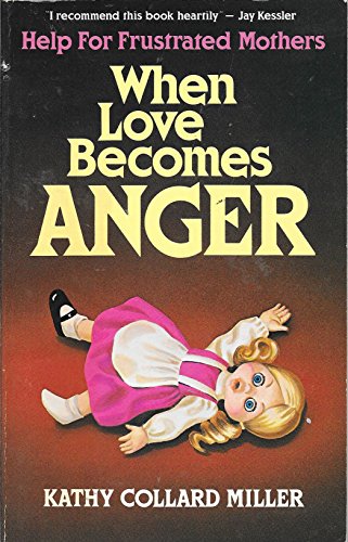 Stock image for When Love Becomes Anger for sale by ThriftBooks-Dallas