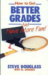 Stock image for How to Get Better Grades and Have More Fun for sale by Better World Books