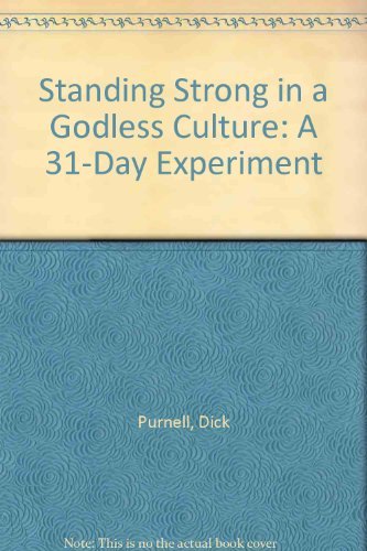 9780898401271: Standing Strong in a Godless Culture: A 31-Day Experiment