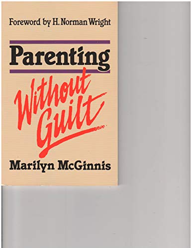 Stock image for Parenting Without Guilt for sale by ThriftBooks-Atlanta