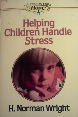 Beispielbild fr Helping children handle stress (A Reason for hope) zum Verkauf von Wonder Book