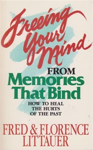 Imagen de archivo de Freeing Your Mind from Memories that Bind a la venta por SecondSale