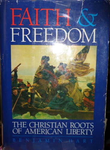 Beispielbild fr Faith and Freedom : The Christian Roots of American Liberty zum Verkauf von Better World Books