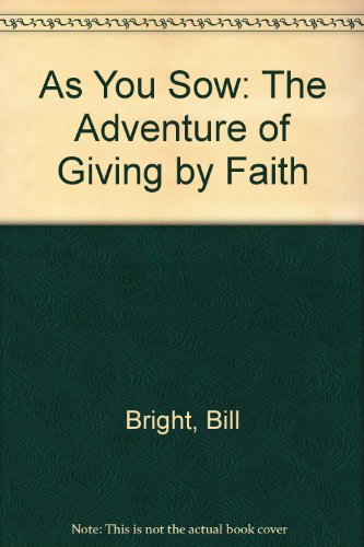 Stock image for As You Sow: The Adventure of Giving by Faith for sale by Christian Book Store