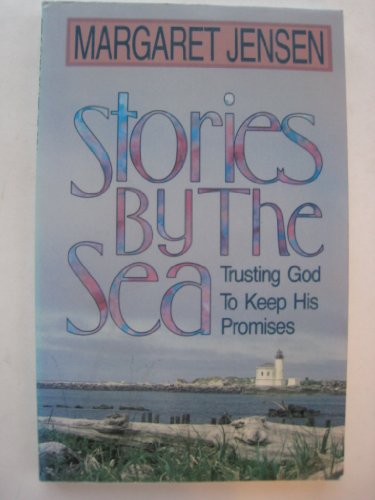 Beispielbild fr Stories by the Sea : Trusting God to Keep His Promises zum Verkauf von Better World Books