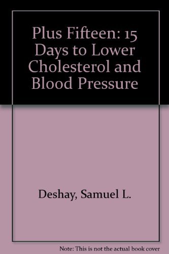 Beispielbild fr Plus Fifteen: 15 Days to Lower Blood Pressure and Cholesterol zum Verkauf von ThriftBooks-Dallas