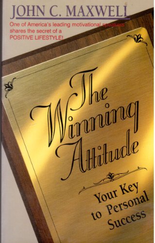 The Winning Attitude (9780898403176) by Maxwell, John C