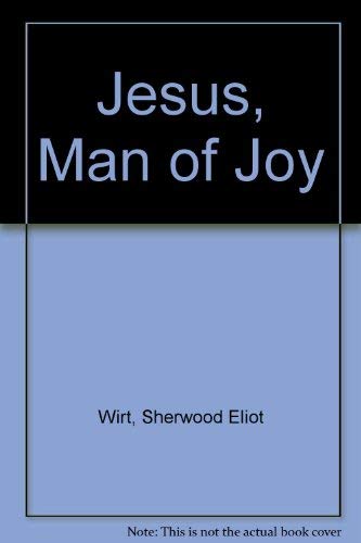 Beispielbild fr Jesus, Man of Joy zum Verkauf von Better World Books