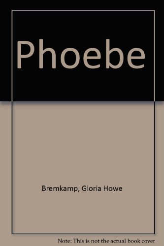 Stock image for Phoebe for sale by SecondSale