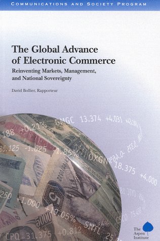 9780898432367: The Global Advance of Electronic Commerce: Reinventing Markets, Management, and National Sovereignty