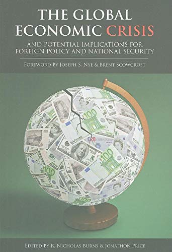 Stock image for The Global Economic Crisis: and Potential Implications for Foreign Policy and National Security for sale by Bestsellersuk