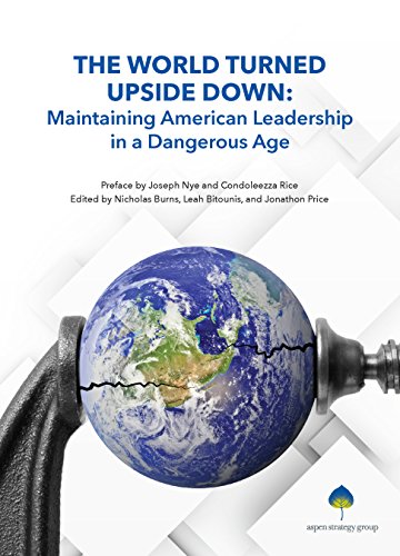 Beispielbild fr The World Turned Upside Down : Maintaining American Leadership in a Dangerous Age zum Verkauf von Better World Books: West