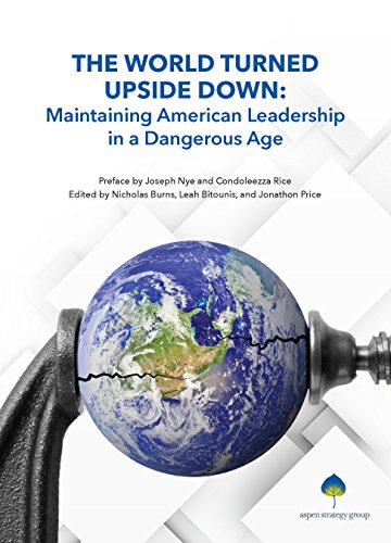 Stock image for The World Turned Upside Down : Maintaining American Leadership in a Dangerous Age for sale by Better World Books: West