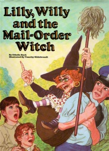 Stock image for Lilly, Willy and the Mail-Order Witch for sale by Alf Books