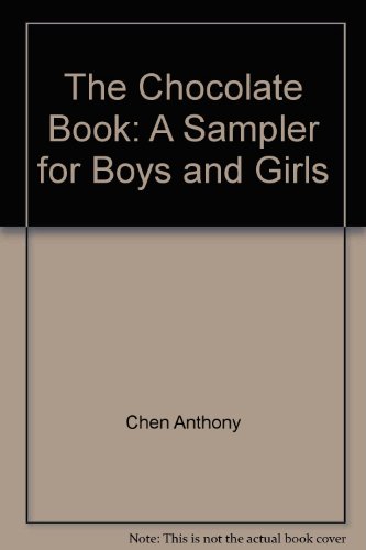Imagen de archivo de The Chocolate Book A Sampler for Boys and Girls a la venta por Virtuous Volumes et al.