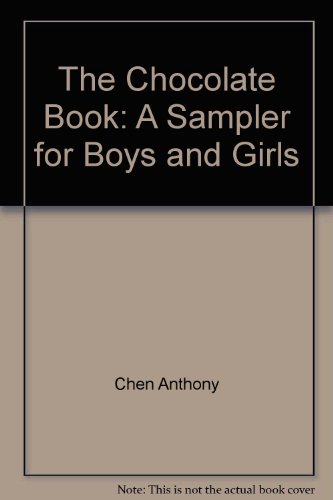 Stock image for The Chocolate Book A Sampler for Boys and Girls for sale by Virtuous Volumes et al.