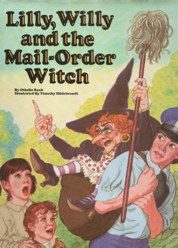 Stock image for Lillly, Willy and the Mail-Order Witch for sale by Alf Books