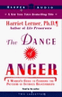 Stock image for The Dance of Anger: A Woman's Guide to Changing the Patterns of Intimate Relationships for sale by Lighthouse Books and Gifts