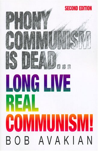 Imagen de archivo de Phony Communism Is Dead. Long Live Real Communism a la venta por Larry W Price Books