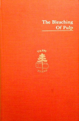 Stock image for The Bleaching of Pulp-A Project of the Pulp Bleaching Committee for sale by ThriftBooks-Dallas