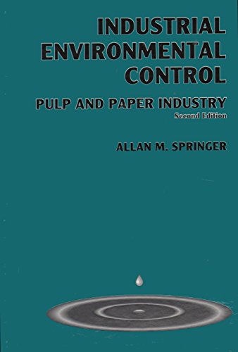 Beispielbild fr Industrial Environmental Control: Pulp and Paper Industry zum Verkauf von ThriftBooks-Atlanta