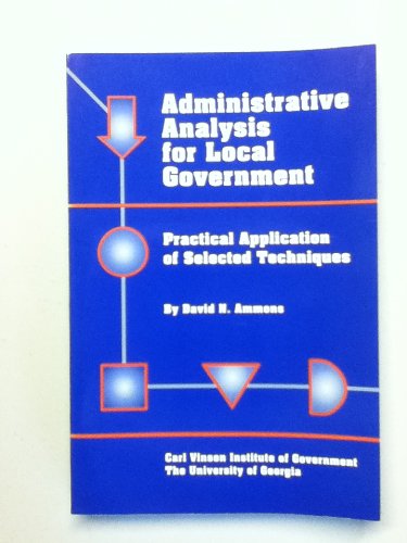 Beispielbild fr Administrative Analysis for Local Government : Practical Application of Selected Techniques zum Verkauf von Weekly Reader