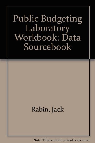 Stock image for Public Budgeting Laboratory Workbook : Student Workbook for sale by Wonder Book