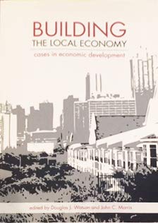 Stock image for Building the Local Economy : Cases in Economic Development for sale by SecondSale