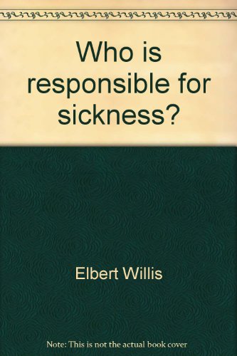 Stock image for Who is Responsible for Sickness? for sale by 4 THE WORLD RESOURCE DISTRIBUTORS
