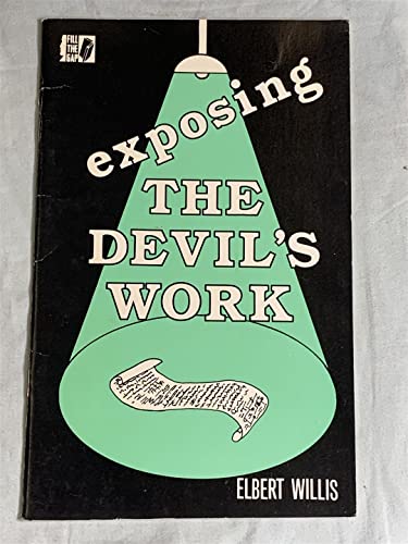 Stock image for Exposing the Devil's Work for sale by GF Books, Inc.