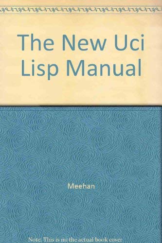 9780898590128: The New Uci Lisp Manual