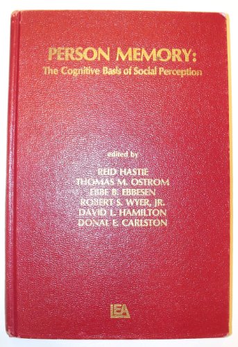Person Memory: The Cognitive Basis of Social Perception (9780898590241) by Reid Hastie