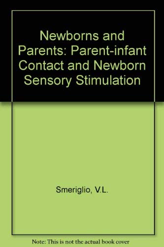 Newborns and Parents: Parent-Infant Contact and Newborn Sensory Stimulation