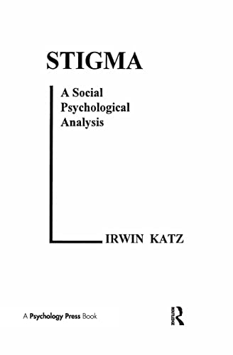 Stigma: A Social Psychological Analysis - Katz, I. (Author)