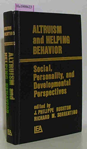 Stock image for Altruism and helping behavior: Social, personality, and developmental perspectives for sale by Irish Booksellers